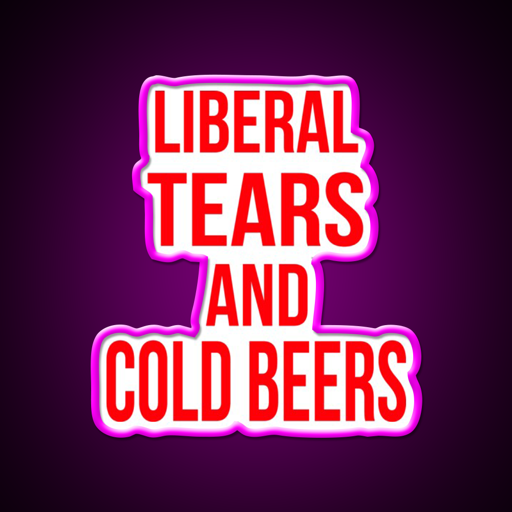 Liberal Tears And Cold Beers Beer Bar Decor Led Neon Sign Rgb Color - Neon sign mounted on wall in room