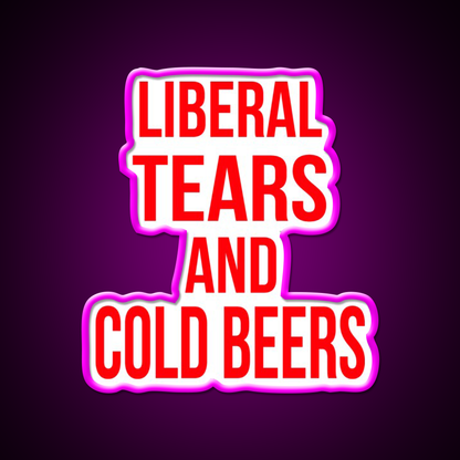 Liberal Tears And Cold Beers Beer Bar Decor Led Neon Sign Rgb Color - Neon sign mounted on wall in room