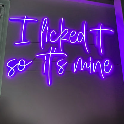 Lick It Own It Neon Sign | Shineneon