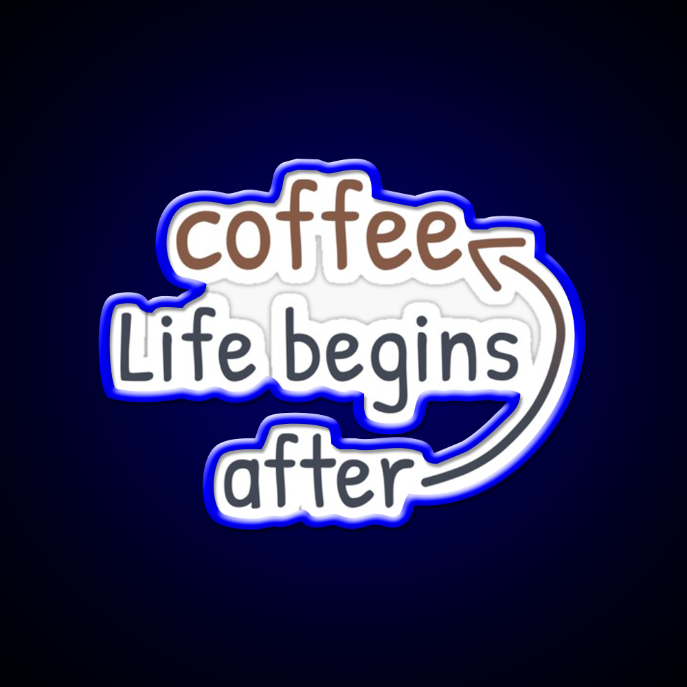 Life Begins After Coffee Cafe Led Neon Sign Espresso Bar Art Rgb Color
