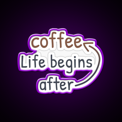 Life Begins After Coffee Cafe Led Neon Sign Espresso Bar Art Rgb Color