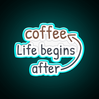 Life Begins After Coffee Cafe Led Neon Sign Espresso Bar Art Rgb Color - Shineneon