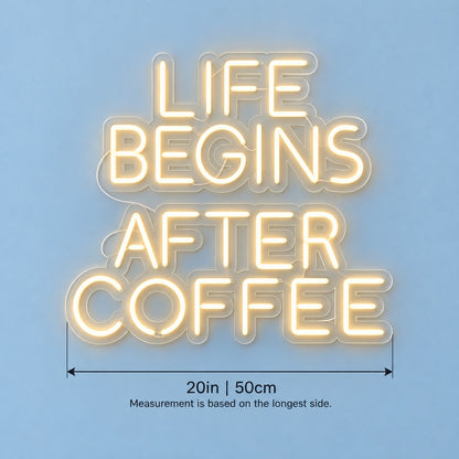 Life Begins After Coffee LED Neon Sign - size guide