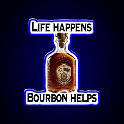 Life Happens Bourbon Helps Whiskey Drink Bar Led Neon Sign Rgb Color - Shineneon