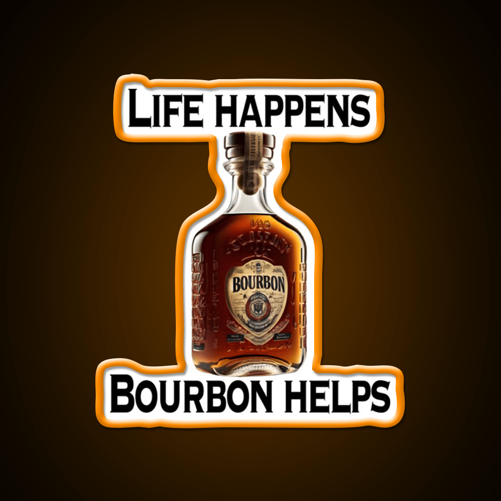 Life Happens Bourbon Helps Whiskey Drink Bar Led Neon Sign Rgb Color - Shineneon