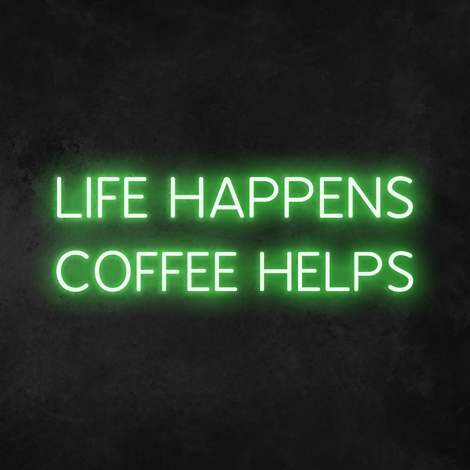 Life Happens Coffee Helps Led Neon Sign | Shineneon
