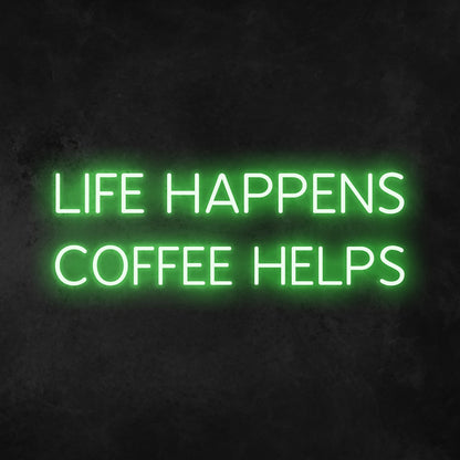 Life Happens Coffee Helps Led Neon Sign | Shineneon