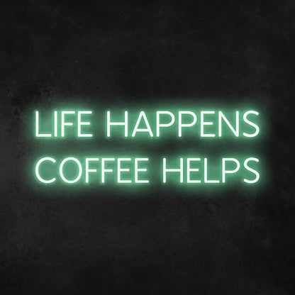 Life Happens Coffee Helps Led Neon Sign | Shineneon