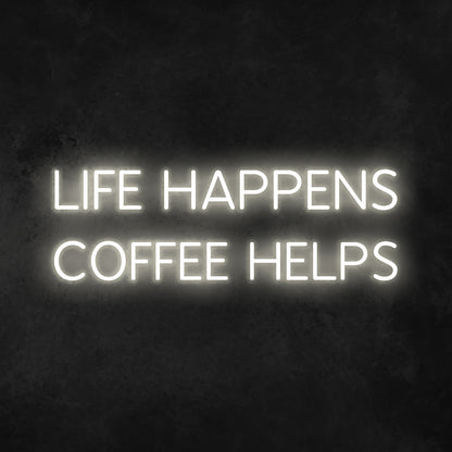 Life Happens Coffee Helps Led Neon Sign | Shineneon
