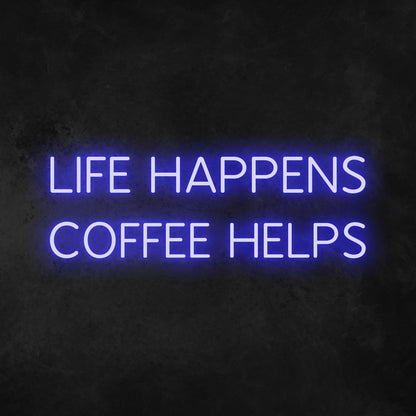 Life Happens Coffee Helps Led Neon Sign | Shineneon