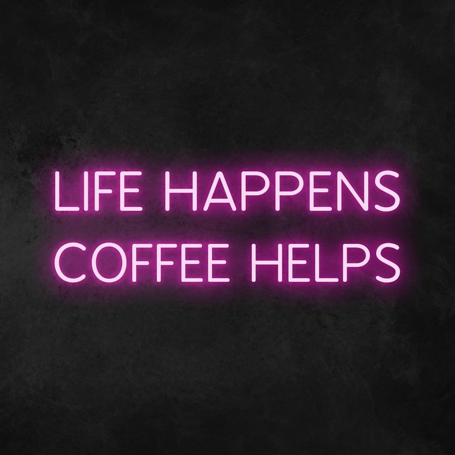 Life Happens Coffee Helps Led Neon Sign | Shineneon