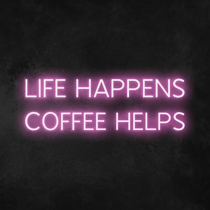 Life Happens Coffee Helps Led Neon Sign | Shineneon