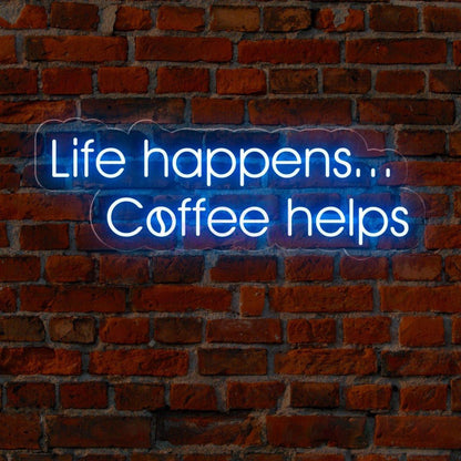 Life Happens Coffee Helps White And Light Blue Led Neon Sign For Cafe Home Decor | Shineneon