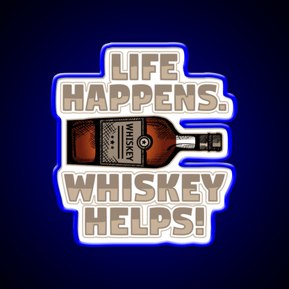 Life Happens Whiskey Helps Funny Drinking Whiskey Drink Bar Led Neon Sign Rgb Color - Shineneon
