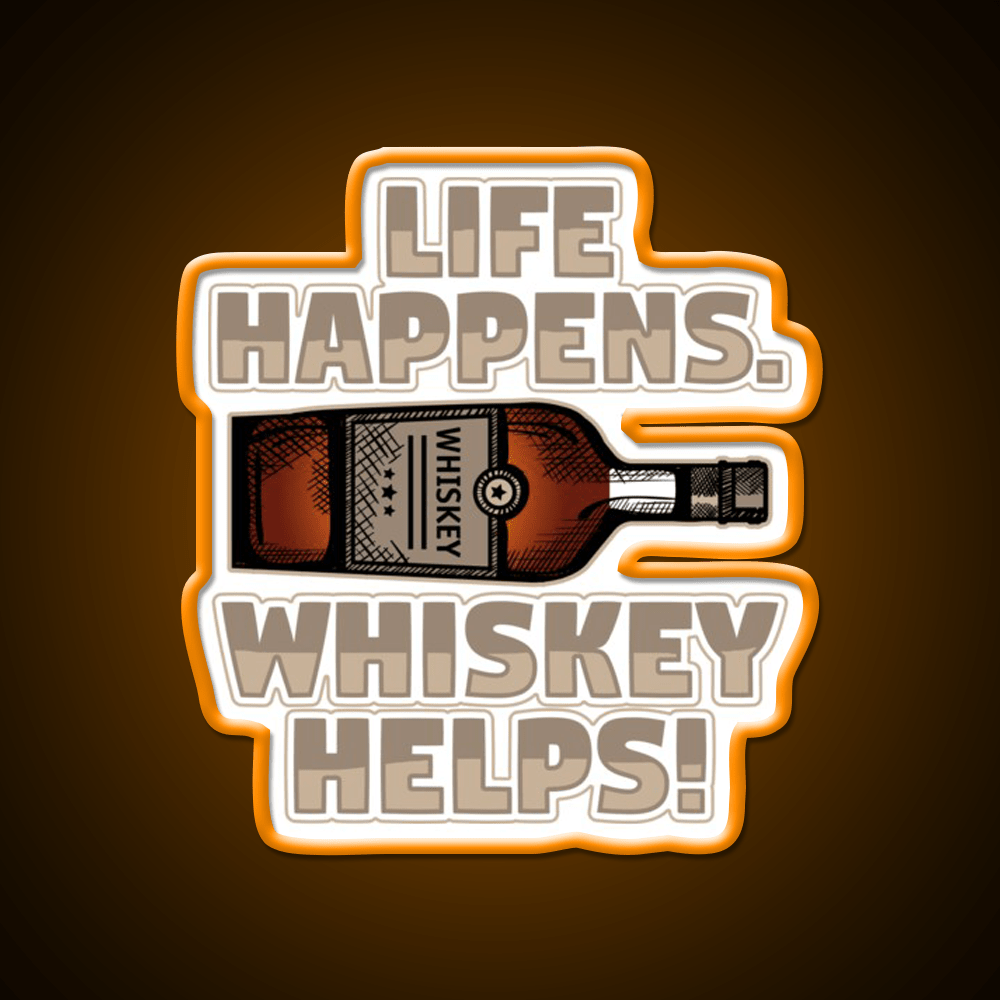 Life Happens Whiskey Helps Funny Drinking Whiskey Drink Bar Led Neon Sign Rgb Color - Shineneon