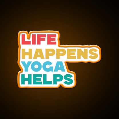 Life Happens Yoga Helps Yoga Led Neon Sign For Wellness Space Rgb Color - Shineneon