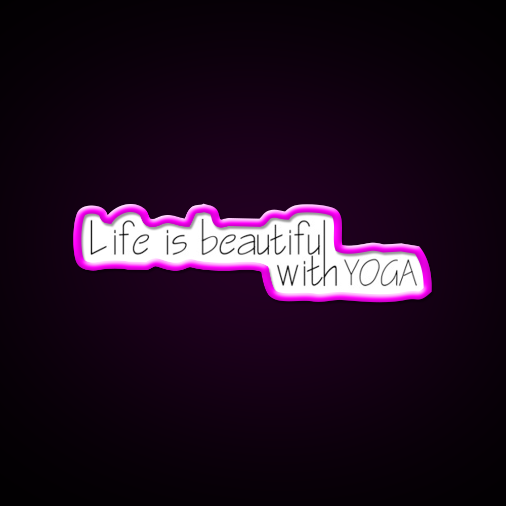 Life Is Beautiful With Yoga Led Neon Sign For Wellness Space Rgb Color