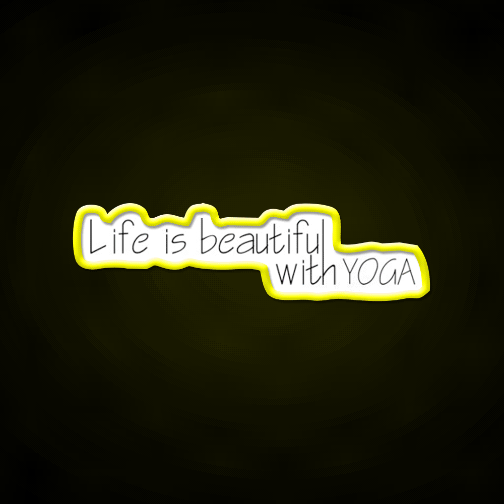 Life Is Beautiful With Yoga Led Neon Sign For Wellness Space Rgb Color