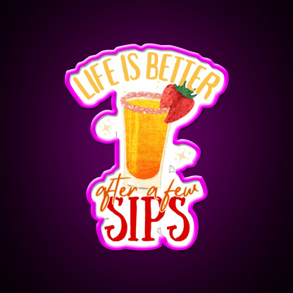 Life Is Better After Few Sips Cocktail Bar Decor Led Neon Sign Rgb Color - Shineneon