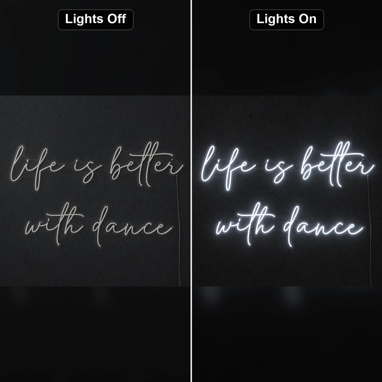 Life Is Better LED Neon Sign day and night comparison