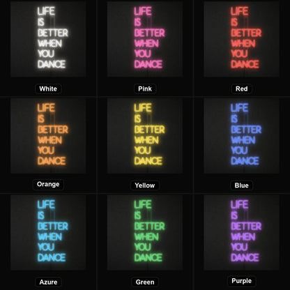 Life Is Better When You Dance LED Neon Sign - Shineneon
