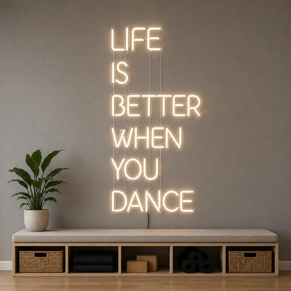 Life Is Better When You Dance LED Neon Sign - Shineneon
