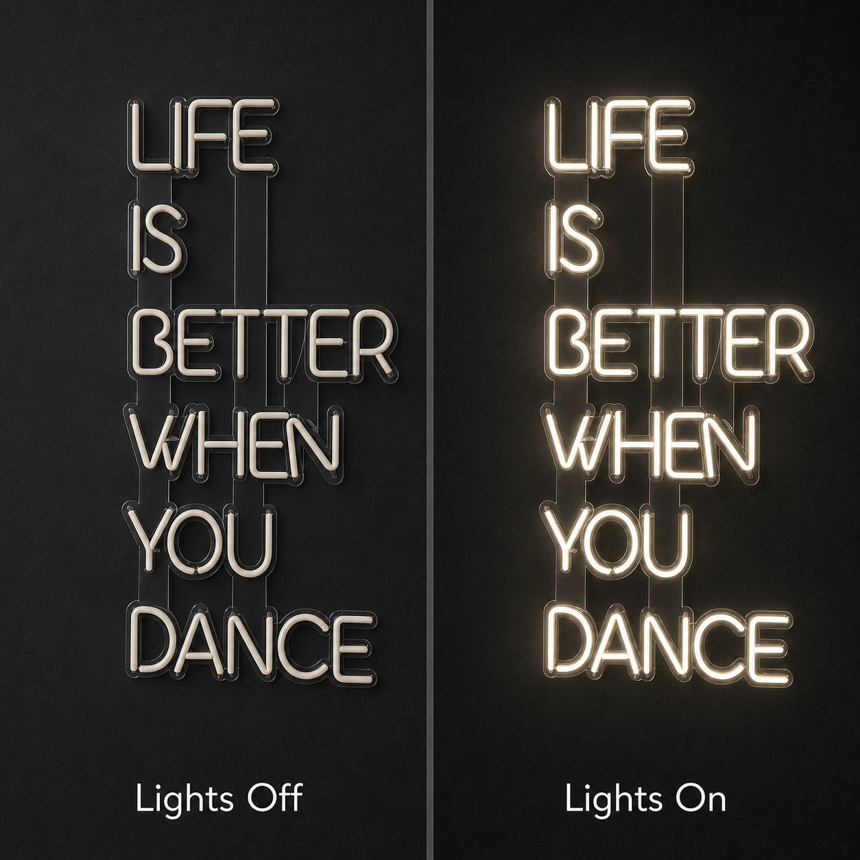 Life Is Better When You Dance LED Neon Sign Home Garage Wall Decoration day and night comparison