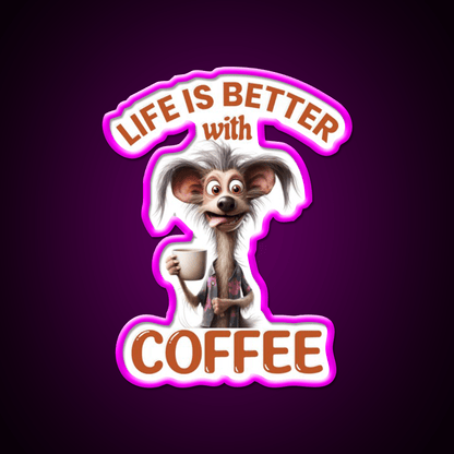Life Is Better With A Coffee Dog Cafe Led Neon Sign Espresso Bar Art Rgb Color - Shineneon