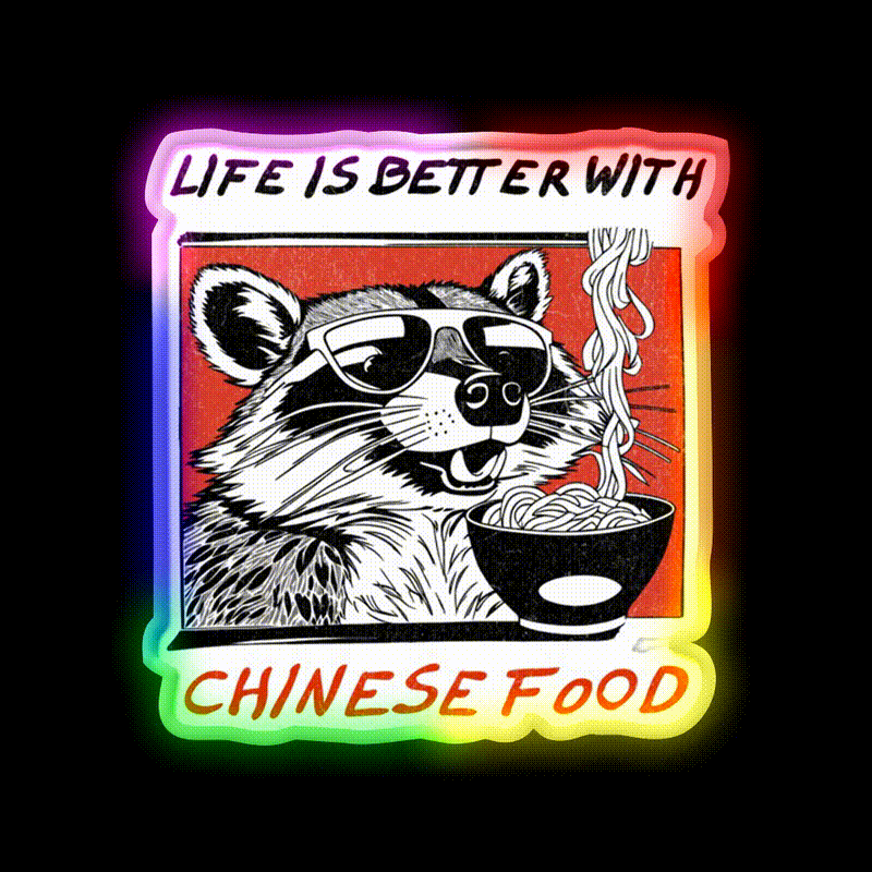 Life Is Better With Chinese Food Retro Raccoon Led Neon Sign Chinese Food Rgb Color