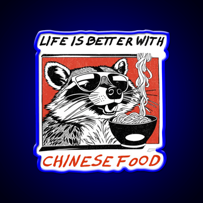 Life Is Better With Chinese Food Retro Raccoon Led Neon Sign Chinese Food Rgb Color - Shineneon