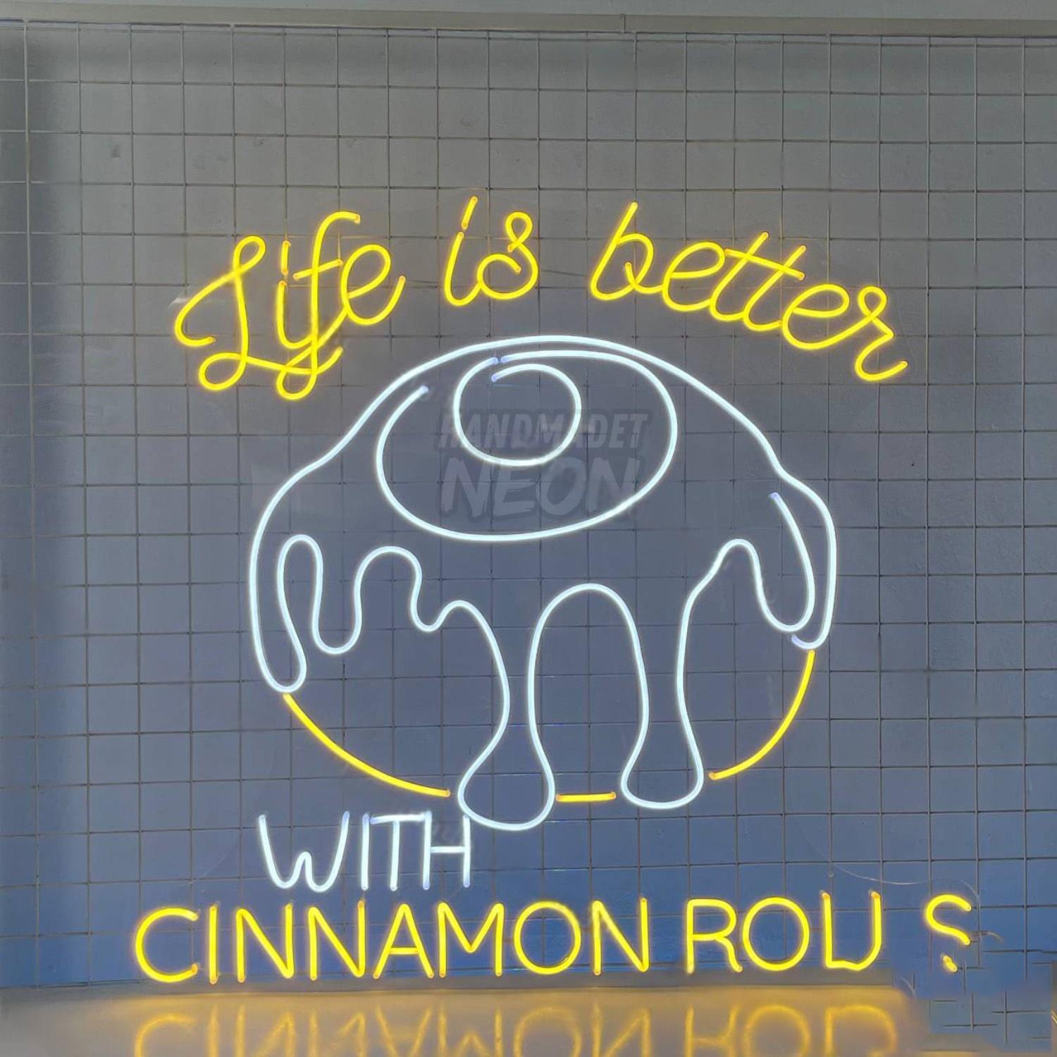 Life Is Better With Cinnamon Rolls Led Neon Sign | Shineneon