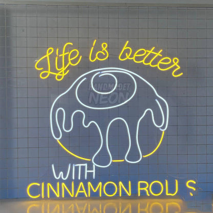 Life Is Better With Cinnamon Rolls Led Neon Sign | Shineneon