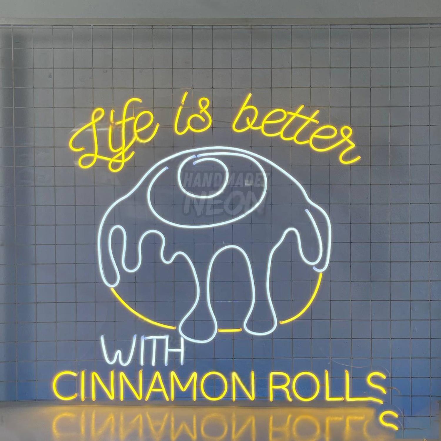 Life Is Better With Cinnamon Rolls Led Neon Sign | Shineneon