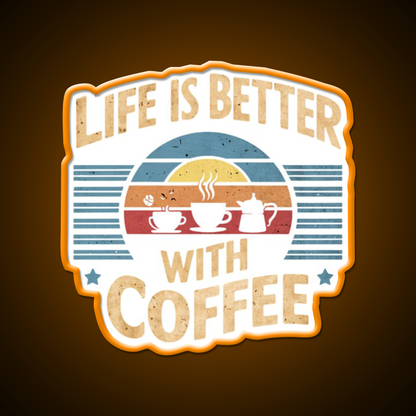 Life Is Better With Coffee Cafe Led Neon Sign Espresso Bar Art Rgb Color