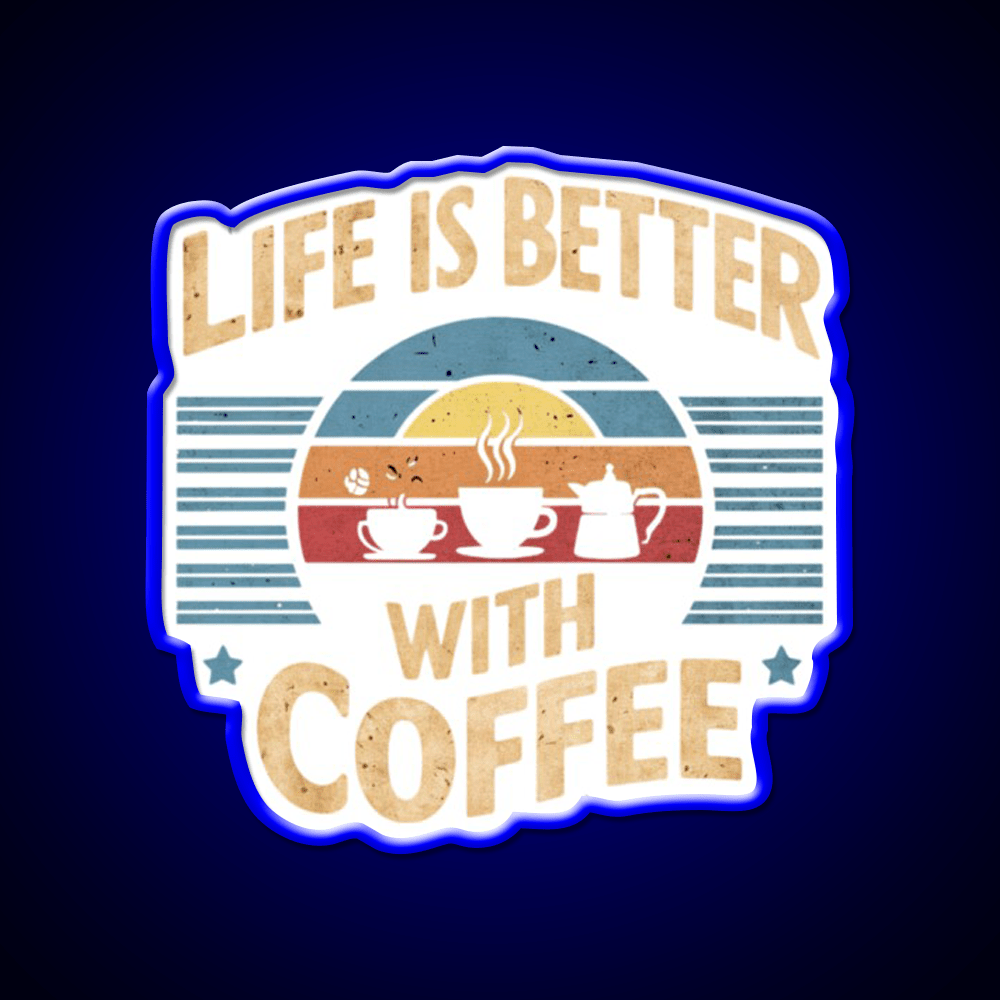 Life Is Better With Coffee Cafe Led Neon Sign Espresso Bar Art Rgb Color - Shineneon