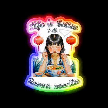 Life Is Better With Ramen Cute Chinese Girl Led Neon Sign Chinese Food Rgb Color