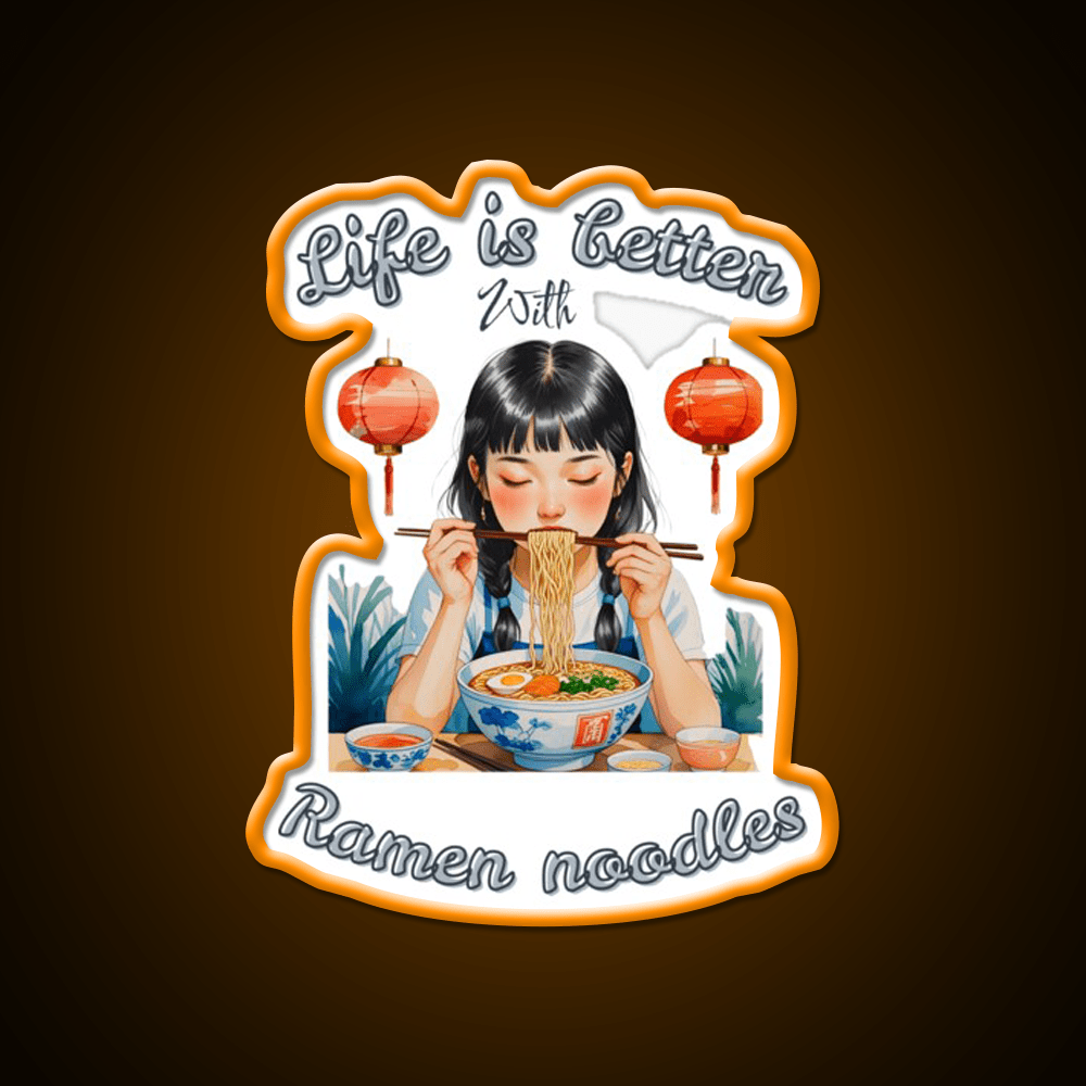 Life Is Better With Ramen Cute Chinese Girl Led Neon Sign Chinese Food Rgb Color - Shineneon