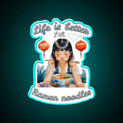 Life Is Better With Ramen Cute Chinese Girl Led Neon Sign Chinese Food Rgb Color - Shineneon