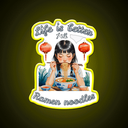 Life Is Better With Ramen Cute Chinese Girl Led Neon Sign Chinese Food Rgb Color