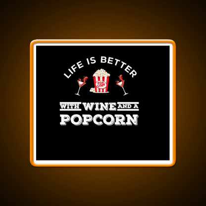 Life Is Better With Wine And A Popcorn Shirt Man Cave Bar Led Neon Sign Rgb Color