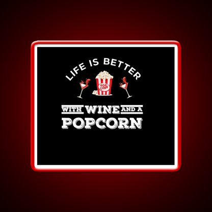 Life Is Better With Wine And A Popcorn Shirt Man Cave Bar Led Neon Sign Rgb Color