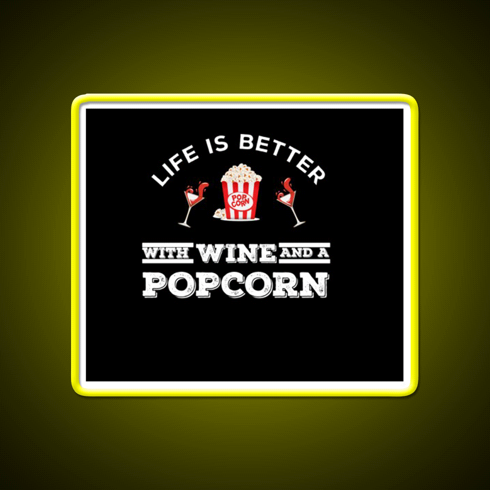 Life Is Better With Wine And A Popcorn Shirt Man Cave Bar Led Neon Sign Rgb Color