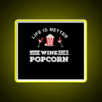 Life Is Better With Wine And A Popcorn Shirt Man Cave Bar Led Neon Sign Rgb Color