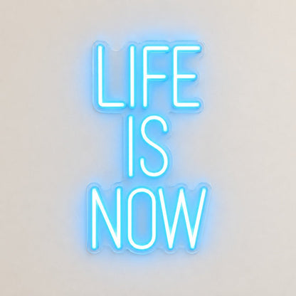Life Is Now Ice Blue LED Neon Sign - Shineneon
