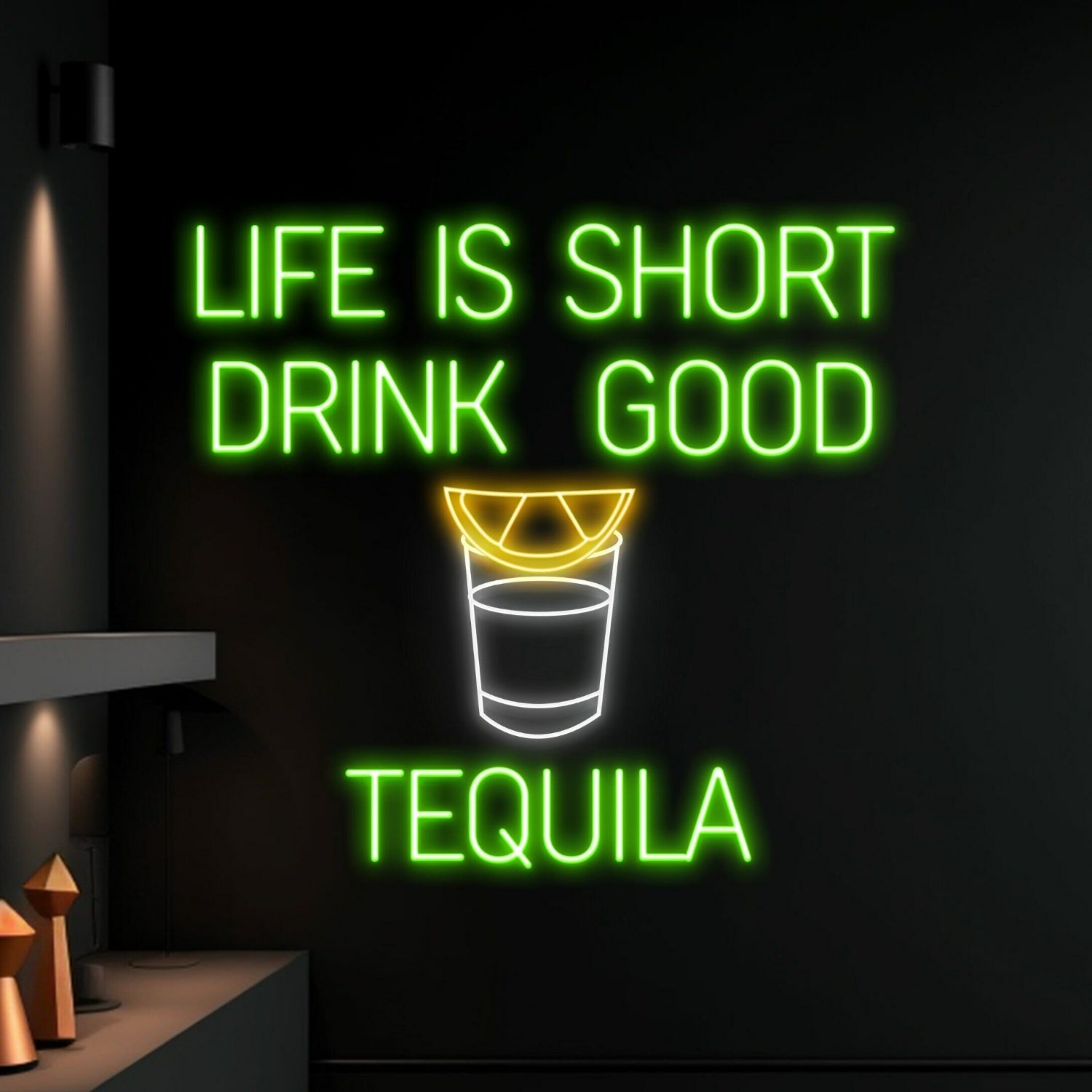 Life Is Short Drink Good Tequila Led Neon Sign | Shineneon