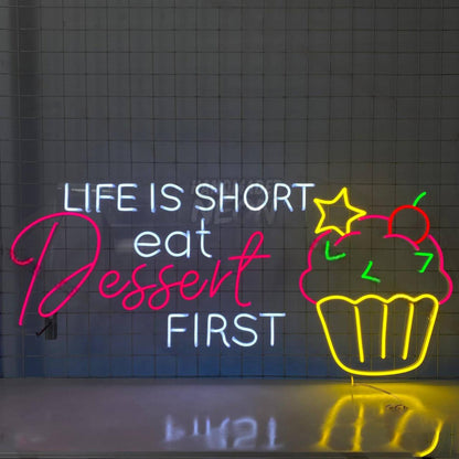 Life Is Short Eat Dessert First Led Neon Sign | Shineneon