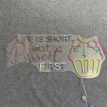 Life Is Short Eat Dessert First Led Neon Sign | Shineneon