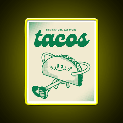 Life Is Short Eat More Taco Led Neon Sign Mexican Food Sign Rgb Color - Shineneon