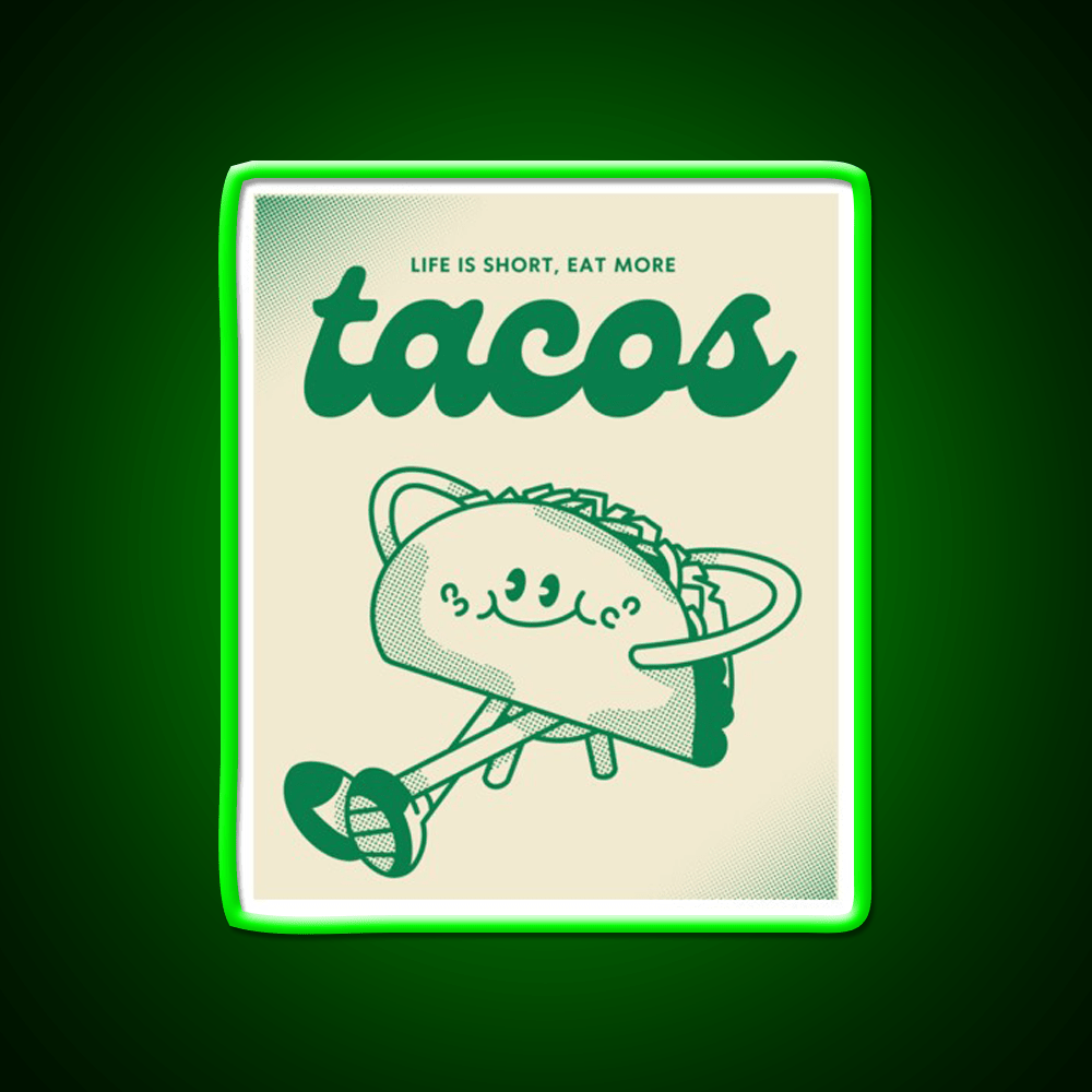 Life Is Short Eat More Taco Led Neon Sign Mexican Food Sign Rgb Color - Shineneon