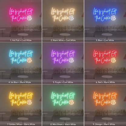 Life Is Short Eat The Cookie LED Neon Sign - 05 Color Grid